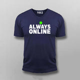 always online T-shirt For Men