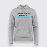 Buy this Another Fine Day Ruined by Responsibility Hoodie From Teez.