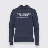 Ruined by Responsibility - A Day in Life Hoodie