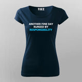 Ruined by Responsibility - A Day in Life Tee