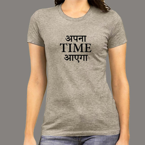 Apna Time Aayega Women's T-shirt Online india