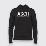 ASCII Its All Anyone Will Ever Need Hoodies For Women