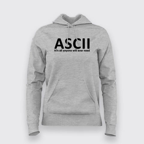 ASCII Its All Anyone Will Ever Need Hoodies For Women Online India 