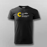 C is for Coffee And Segmentation Fault T-shirt For Men Online India