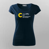 C is for Coffee And Segmentation Fault T-Shirt For Women
