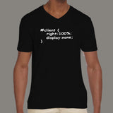 Client's Right 100 % Programming Funny Men's V Neck T-Shirt india