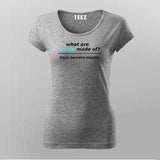 What Are Clouds Made Of? Linux Servers Mostly Funny T-Shirt For Women Online India 