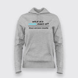 What Are Clouds Made Of? Linux Servers Mostly Funny  T-Shirt For Women
