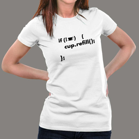 If Coffee Empty Then Refill Cup Funny IT Programmer T-Shirt For Women