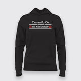 Currently On Do Not Disturb Funny Programming Joke  Hoodies For Women