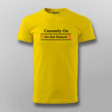 Currently On Do Not Disturb Funny Programming Joke T-shirt For Men Online India