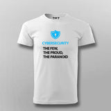 Cyber Security The Few, The Proud, The Paranoid T-shirt For Men