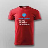 Cyber Security The Few, The Proud, The Paranoid T-shirt For Men