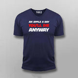 An Apple a Day, But You'll Die Anyway Tee