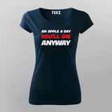 An Apple A Day - Sarcastic Health Quote Tee