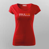 Depend On No One Only You Can Ensure You Win T-Shirt For Women