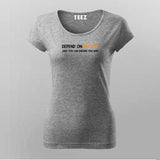 Depend On No One Only You Can Ensure You Win T-Shirt For Women