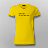 Depend On No One Only You Can Ensure You Win T-Shirt For Women Online India
