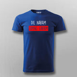 Dil Naram Dimag Garam Funny Hindi Meme T-shirt For Men