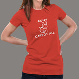 Don't Carrot All Attitude T-shirt for Women india