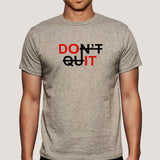 Don't Quit  Men's T-shirt