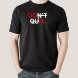 Don't Quit  Men's T-shirt