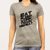 Eat Sleep Train Work Repeat Gym - Motivational Women's T-shirt