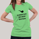 Elementary My Dear, Watson - Sherlock Holmes Women's T-shirt
