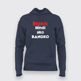 Filipino Statement - Babala Hindi Ako Bangko Hindi Hoodies For Women
