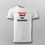 Filipino Statement - Babala Hindi Ako Bangko Hindi T-shirt For Men