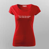 Buy This First solve the problem then write code t shirt for Women
