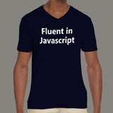 Fluent in JavaScript [JS] Men's Programming v neck T-shirt online india