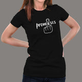 I Fuck Up Promises Funny Quote T-Shirt For Women