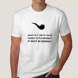 What Is It Like In Your Funny Little Brains? Sherlock Holmes Men's T-shirt