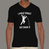 I Pole Vault Get Over It T-shirt for Men