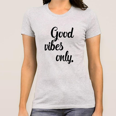 Good Vibes Only Women's T-shirt