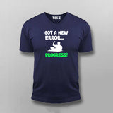GOT A ERROR PROGRESS! Funny Quotes T-shirt For Men