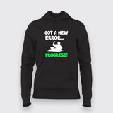 GOT A ERROR PROGRESS! Funny Quotes Hoodie For Women Online India