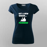 Got An Error? That's Progress! Programmer Tee
