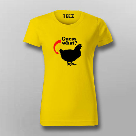 Guess what ? Funny T-Shirt For Women Online India
