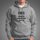 Home Is Where The Wifi Is Funny Hoodies For Men Online India