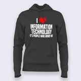 I love Information Technology, It's People Who annoy me Women Programming Hoodie Online India
