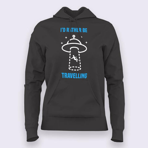 I'd Rather Be Traveling Space Alien Funny UFO Hoodie For Women Online India