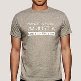 I'm Not Special, I'm Just a Limited Edition Men's T-shirt