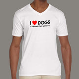 I Love Dogs, It's Humans That Annoy Me, Men's pets v neck T-shirt online 