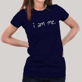 I Am Me  Women's T-shirt
