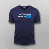 I Am Programmer I Have No Life Funny Programming V-Neck T-shirt For Men Online India 