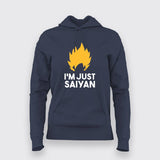 I'm Just Saiyan Anime Hoodies For Women Online India