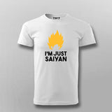 I'm Just Saiyan Anime T-shirt For Men