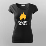 I'm Just Saiyan Anime T-Shirt For Women